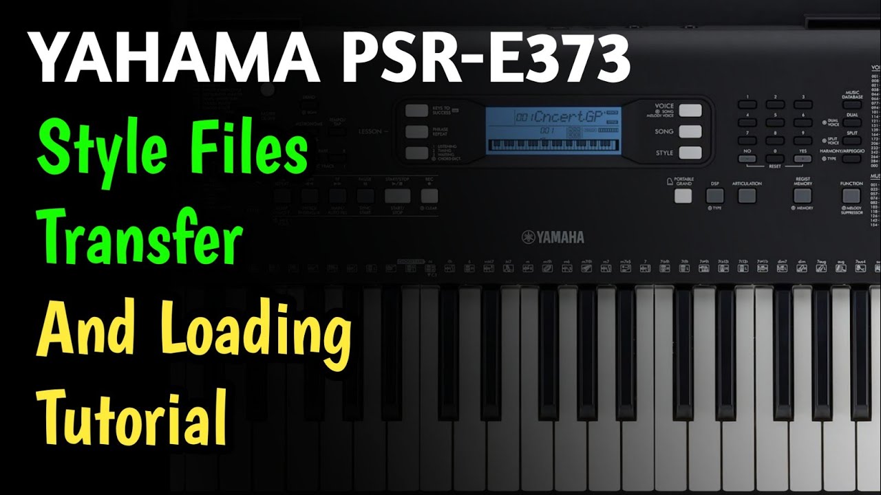 Yahama PSR-E373 Style Files Transfer And Loading Tutorial.