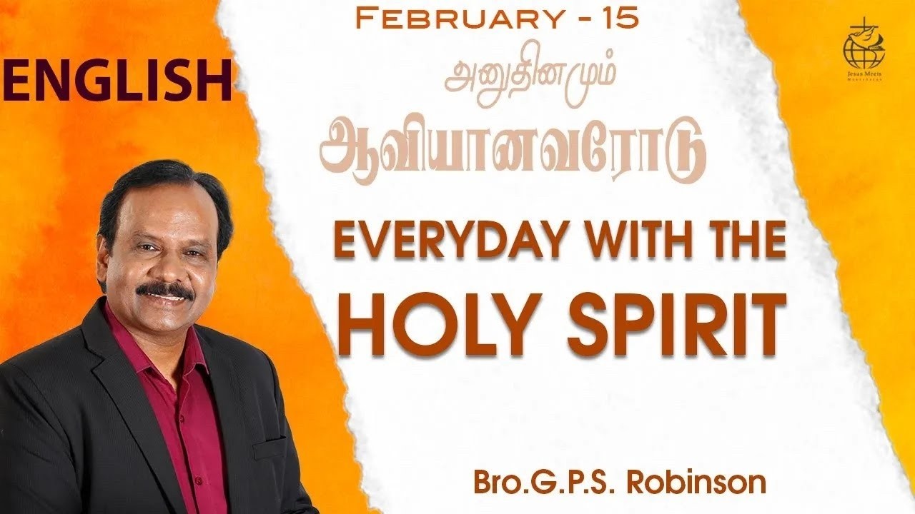 ENGLISH | EVERYDAY WITH THE HOLY SPIRIT | February 15 | Bro.G.P.S. Robinson
