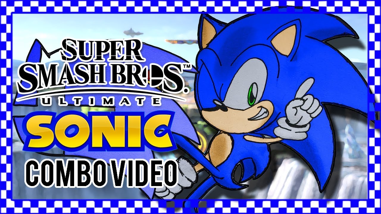 Sonic's Ultimate Combo Video - A Super Smash Bros. Ultimate Montage by SuperGirlKels