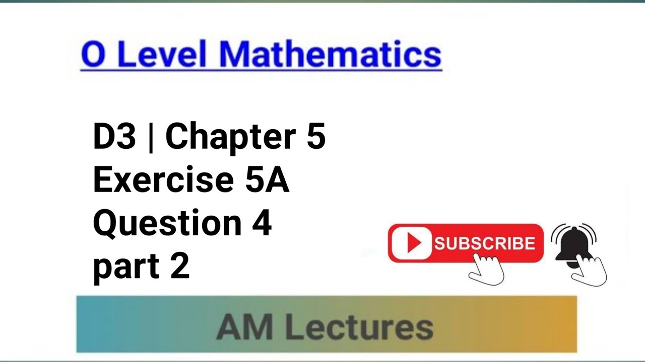 CH#5 Exercise 5A Q4 part 2 || D3 || Chapter 5 || #maths #mathstricks #olevelmath #mathematics