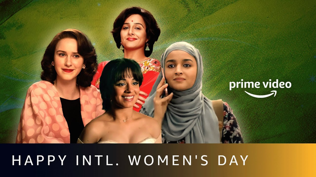 Happy International Women's Day 2022 | Amazon Prime Video