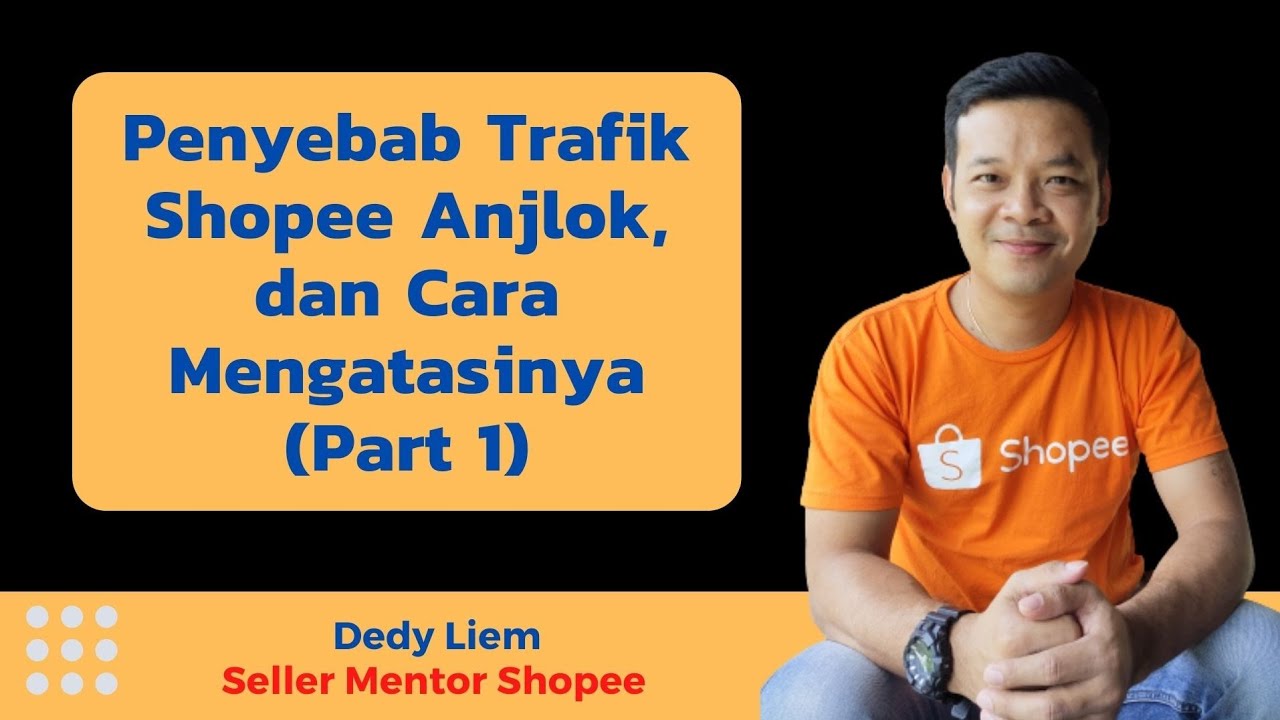 Penyebab Trafik Shopee Anjlok dan Cara Mengatasinya (Part 1)