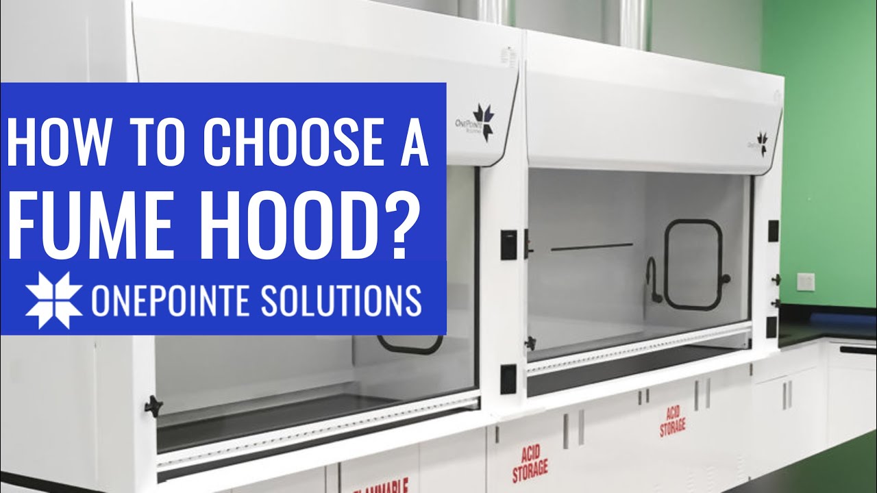 How to Choose a FUME HOOD? Laboratory Ventilation Equipment Guide - OnePointe Solutions