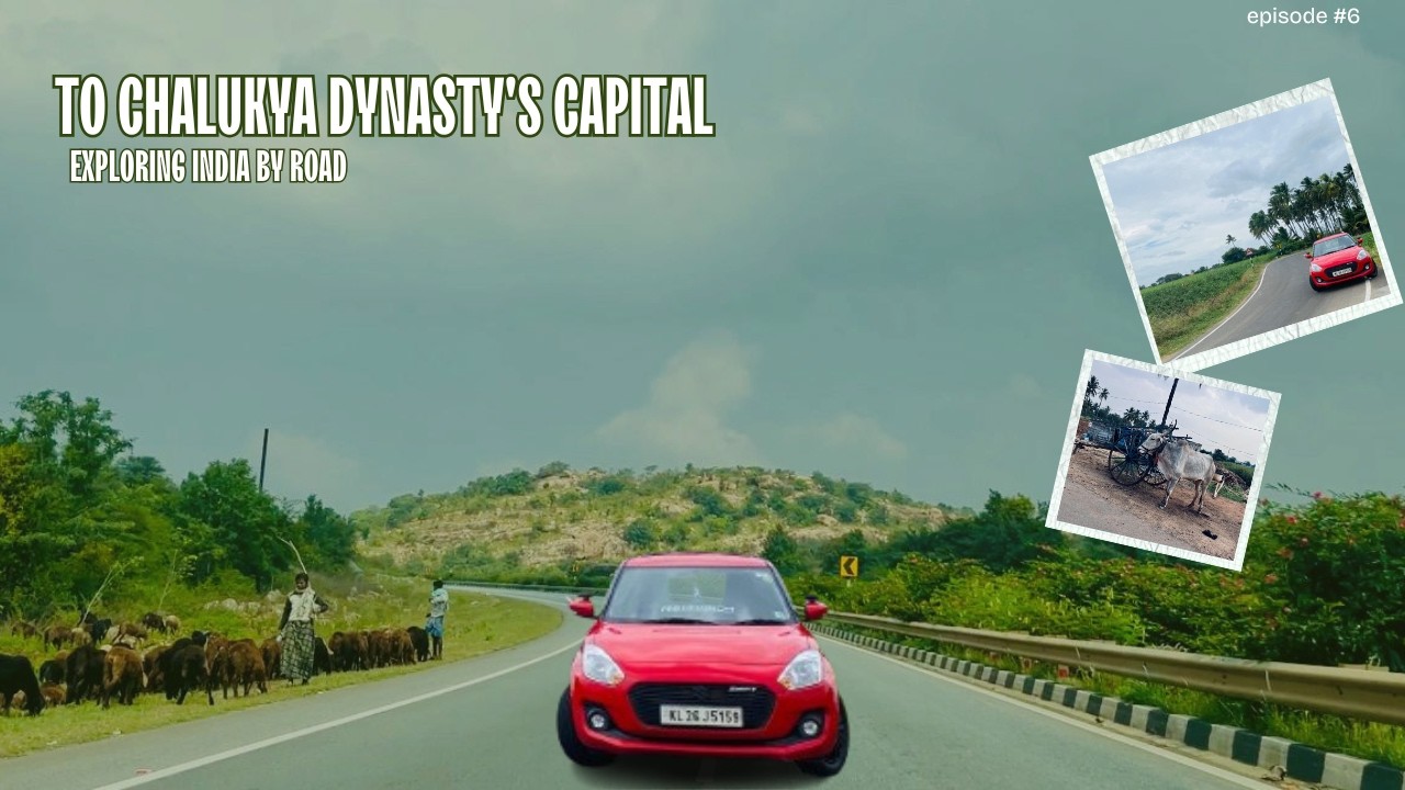 EP #6All India Road Trip|| അങ്ങനെ ഞങ്ങൾ ചാലൂക്യ രാജവംശത്തിന്റെ തലസ്ഥാനത്തേക്ക് യാത്ര തിരിച്ചു 