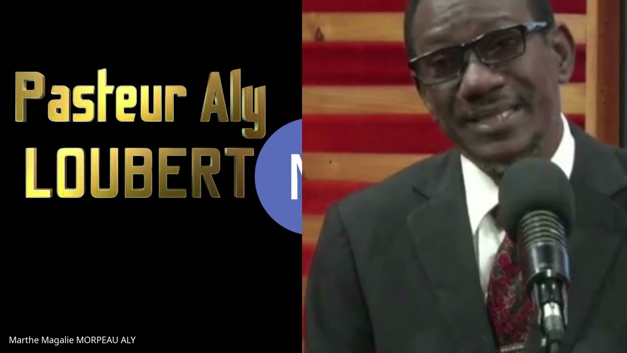 La foi, ses manifestations et ses oeuvres selon la Bible: Pasteur Aly Loubert
