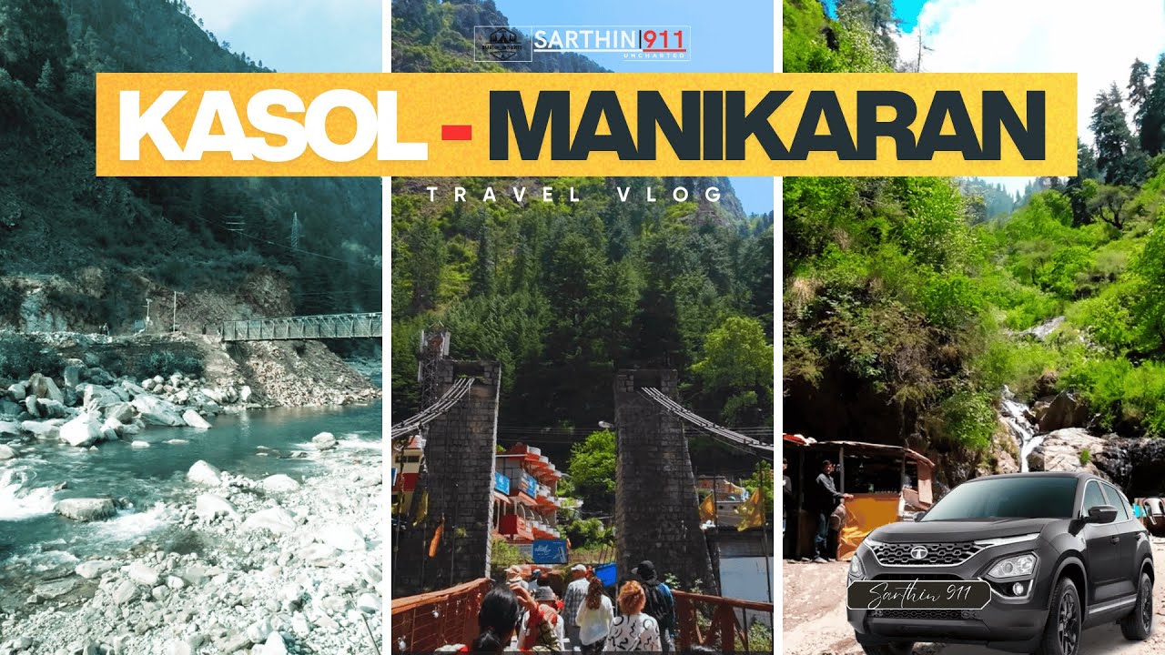[VLOG-14} Kasol & Manikaran Road Trip with Family |  Himachal Pradesh Travel Vlog | SARTHIN911