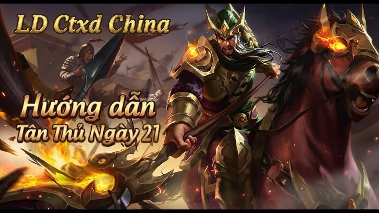 CTXD China | Hướng dẫn tân thủ ngày 21 | LD Ctxd China
