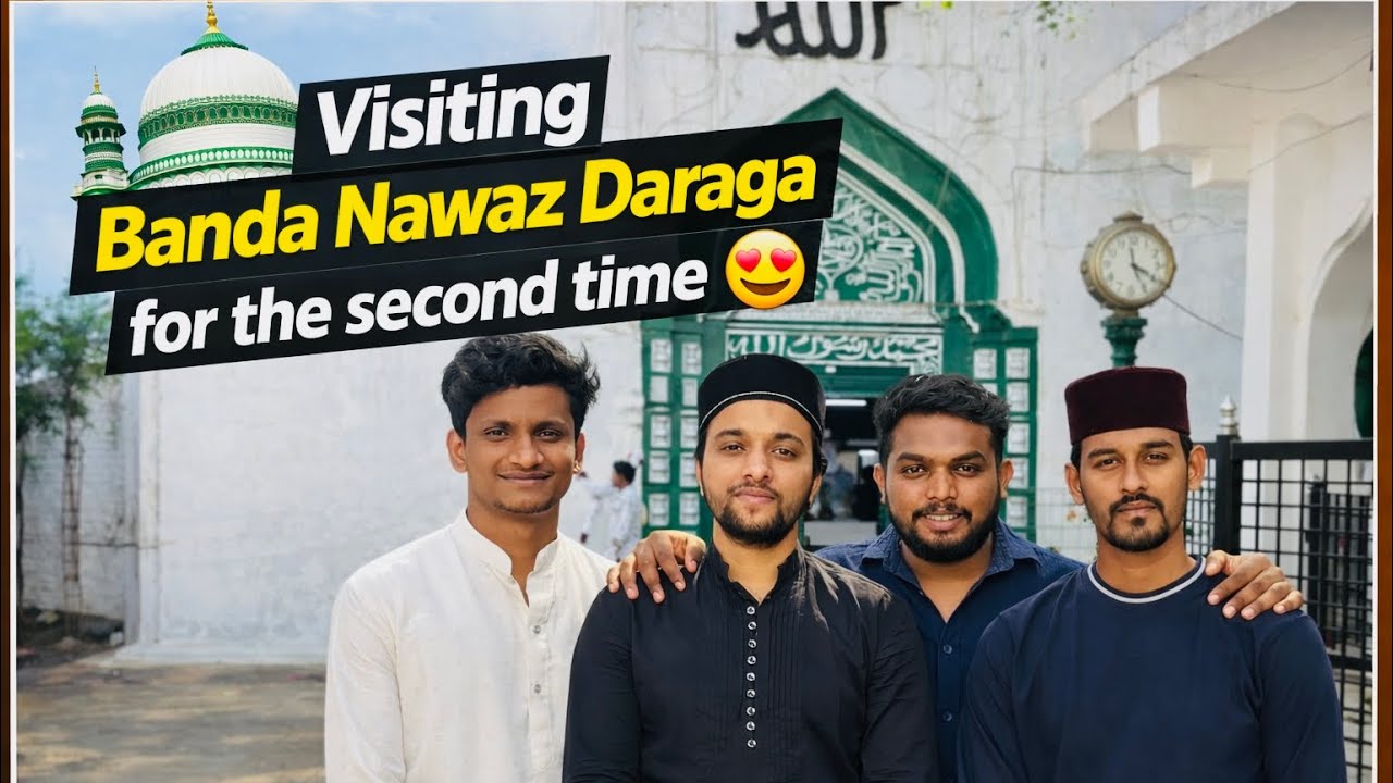 Our Spiritual Journey To Hazarath Khawaja Banda Nawaz Darga😍