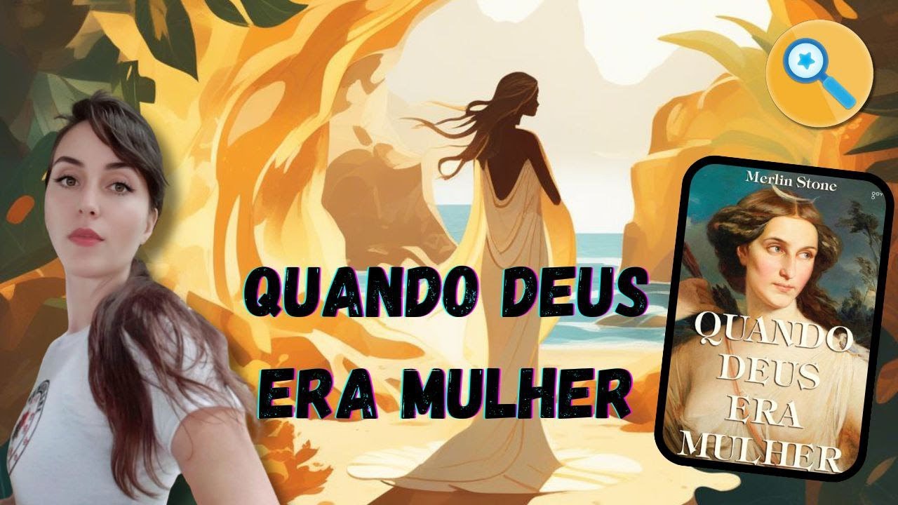 Quando Deus era Mulher🔎📖