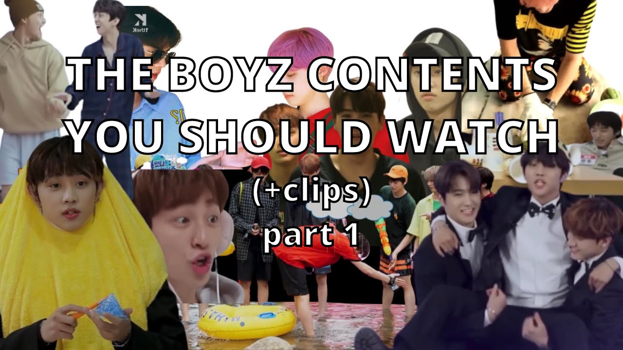 THE BOYZ CONTENTS YOU SHOULD WATCH (+clips) | part 1