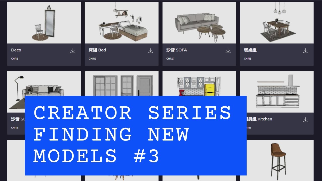 FINDING NEW MODELS #3 [3DWAREHOUSE CREATOR SERIES]