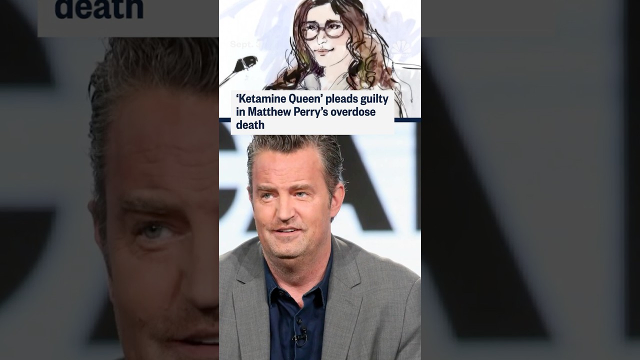 'Ketamine Queen' pleads guilty in Matthew Perry's overdose death