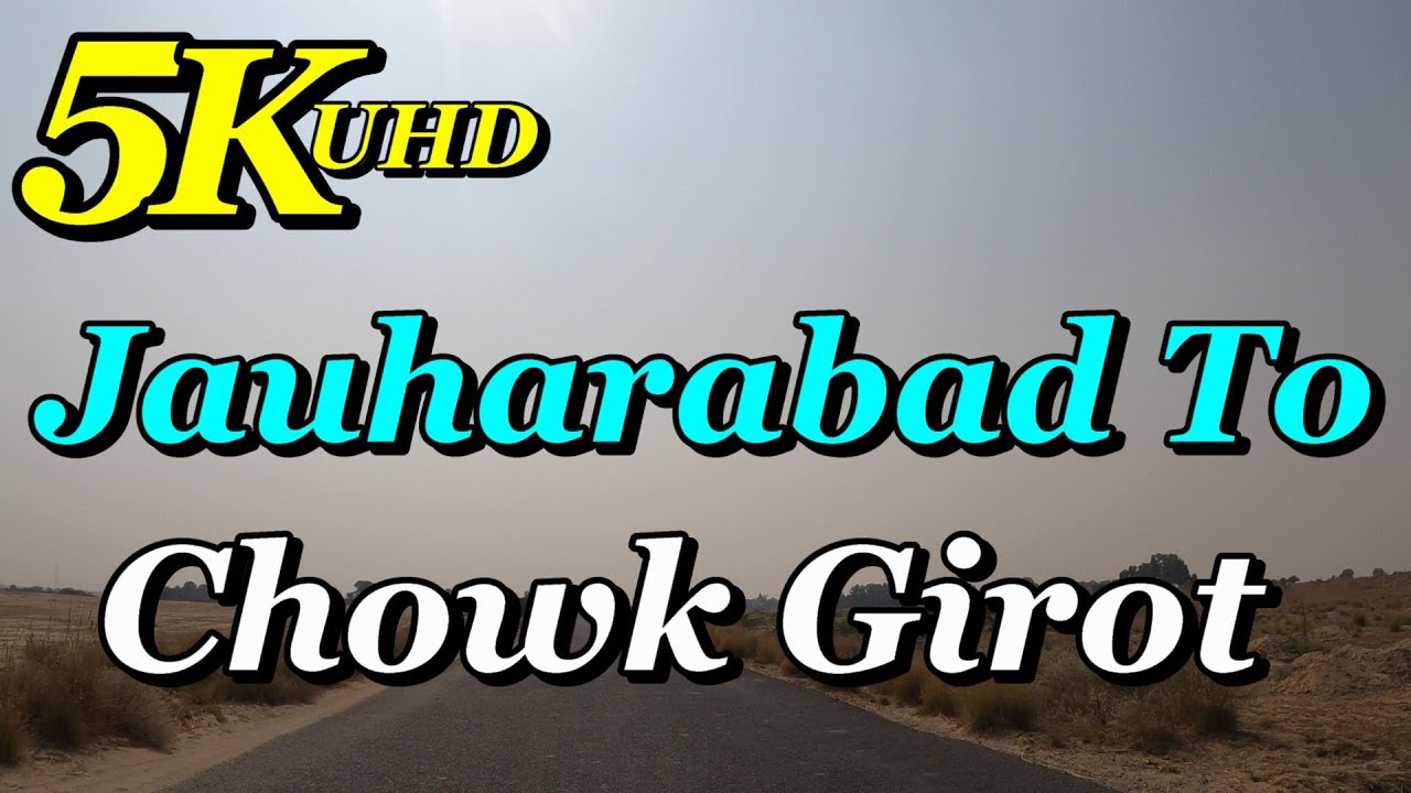 Sightseeing Pakistan Video | Jauharabad Toward Chowk Girot | Exploring Punjab Beauty