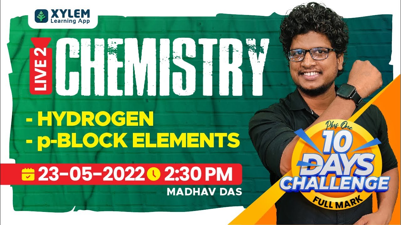 HYDROGEN & P-BLOCK ELEMENTS | PLUS ONE CHEMISTRY | XYLEM +1 +2