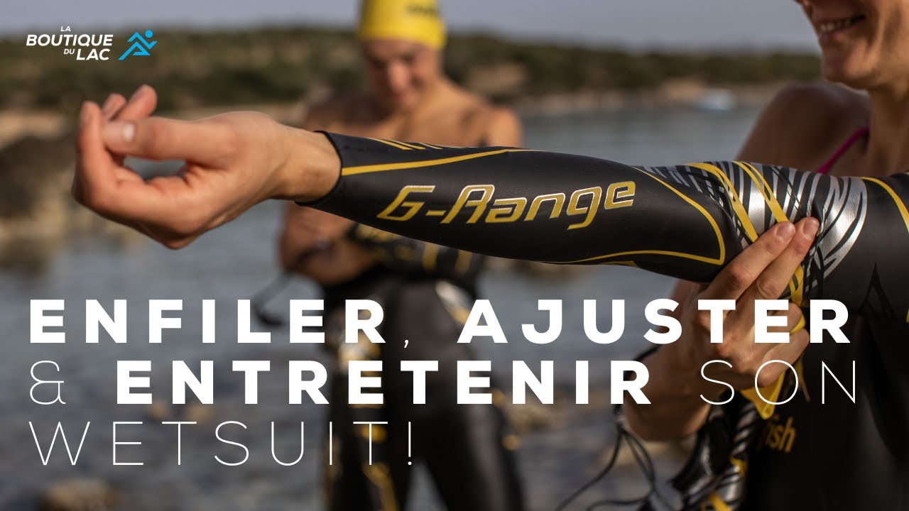 Enfiler, ajuster et entretenir son wetsuit!