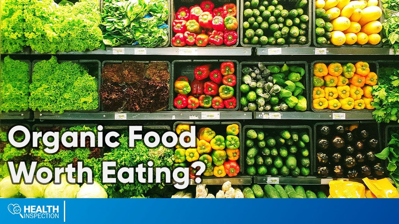 Organic Food vs Non Organic Food - Should You Consider Organic Food Over Non Organic?