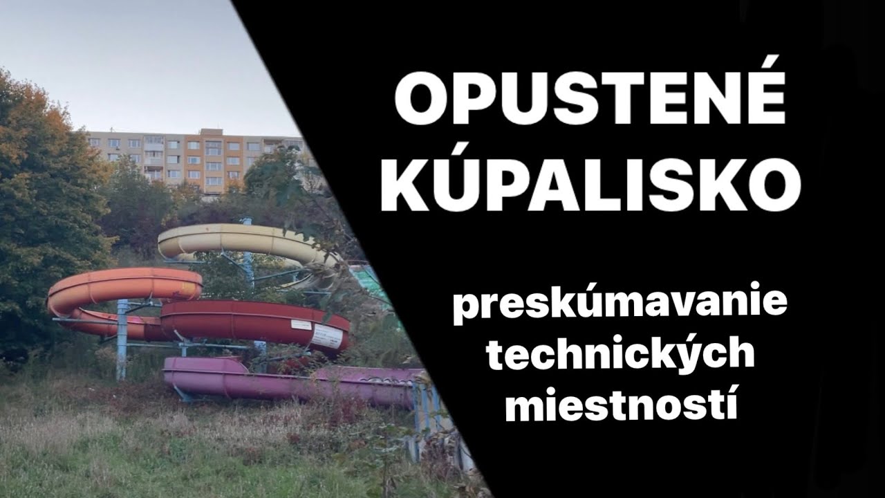 OPUSTENÉ KÚPALISKO KOŠICE (urbex)