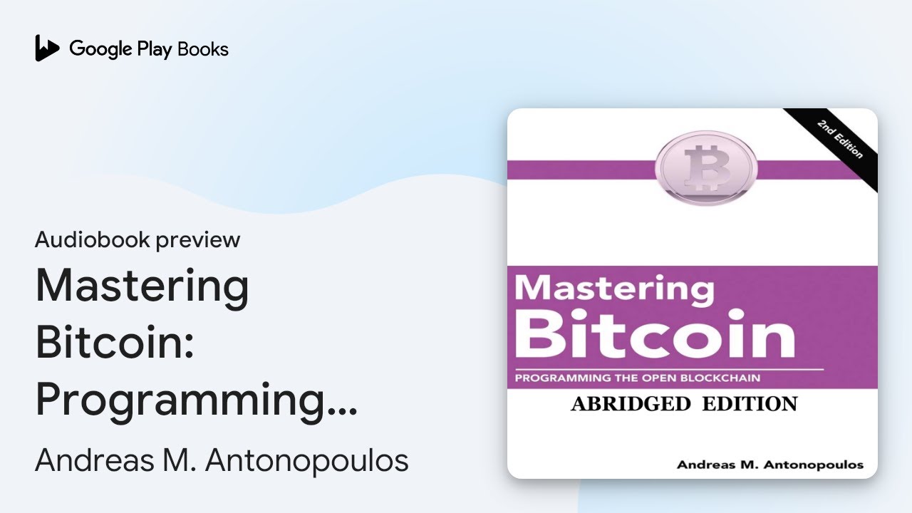 Mastering Bitcoin: Programming the Open&hellip; by Andreas M. Antonopoulos &middot; Audiobook preview
