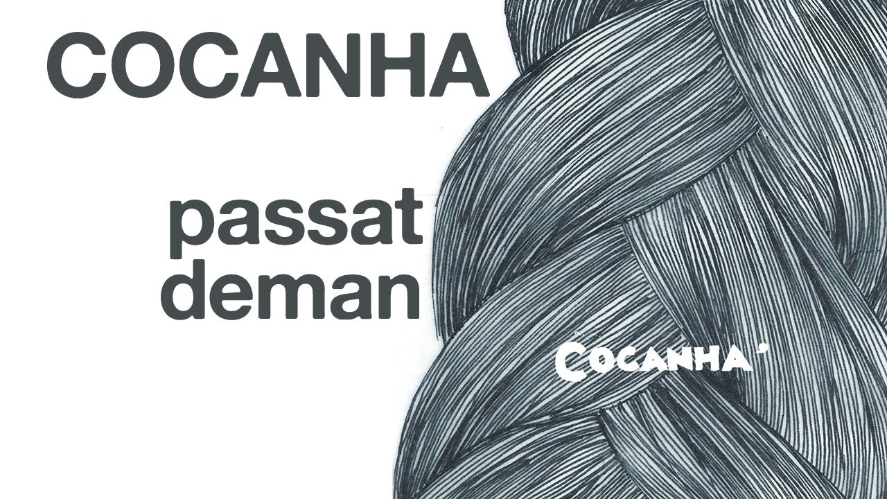 Cocanha - Passat Deman