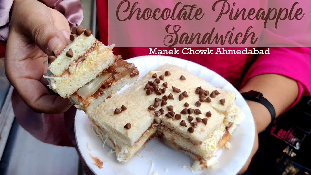 Pineapple Chocolate Cheese Sandwich || Manek chowk Ahmedabad (DAY TIME)