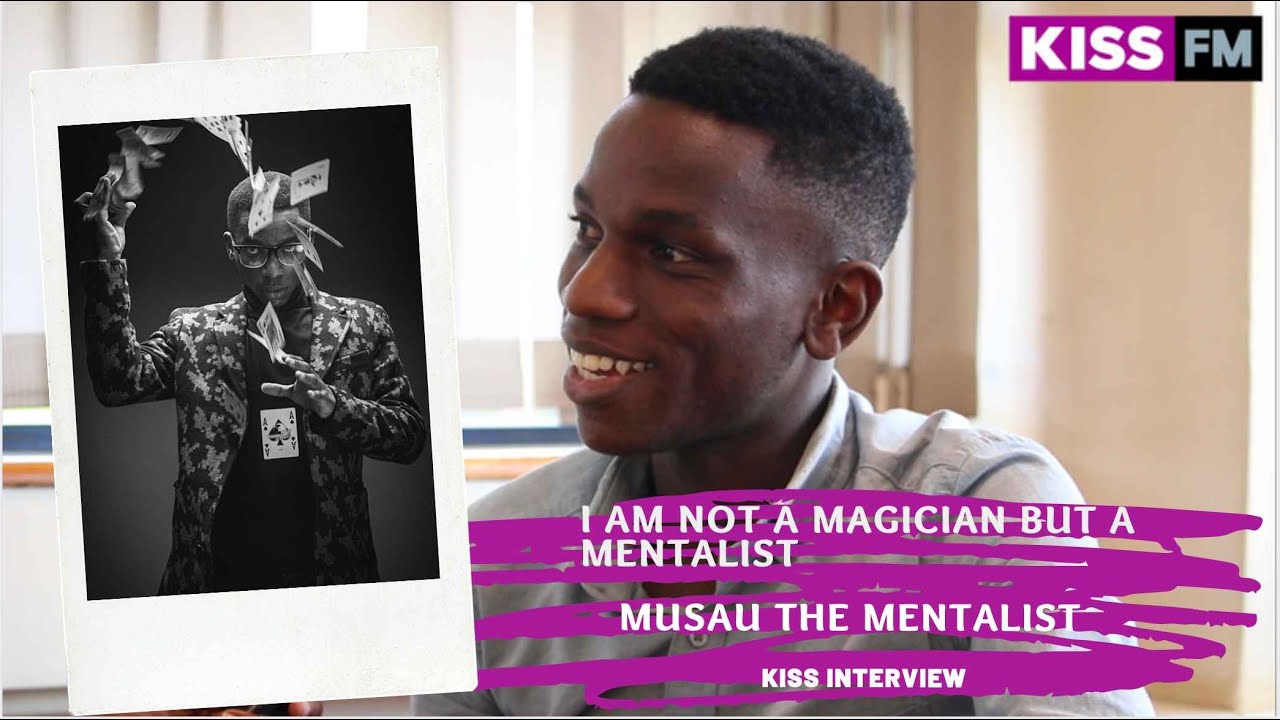 I'M A MENTALIST NOT A MAGICIAN - MUSAU THE MENTALIST