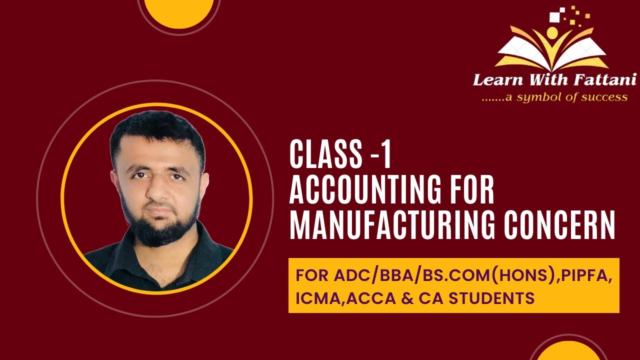 Class 1 | Accounting for Manufacturing Concern