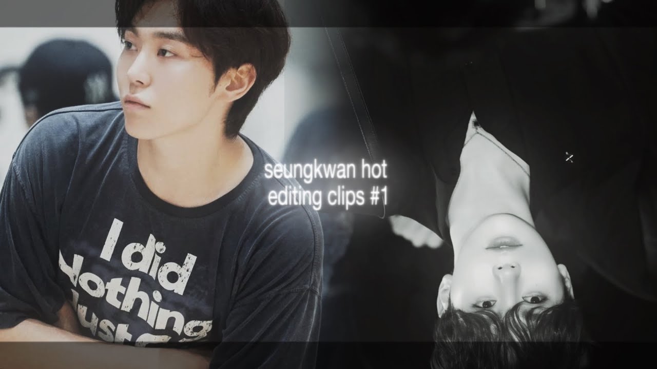 seungkwan hot editing clips #1 | mega & gdrive link