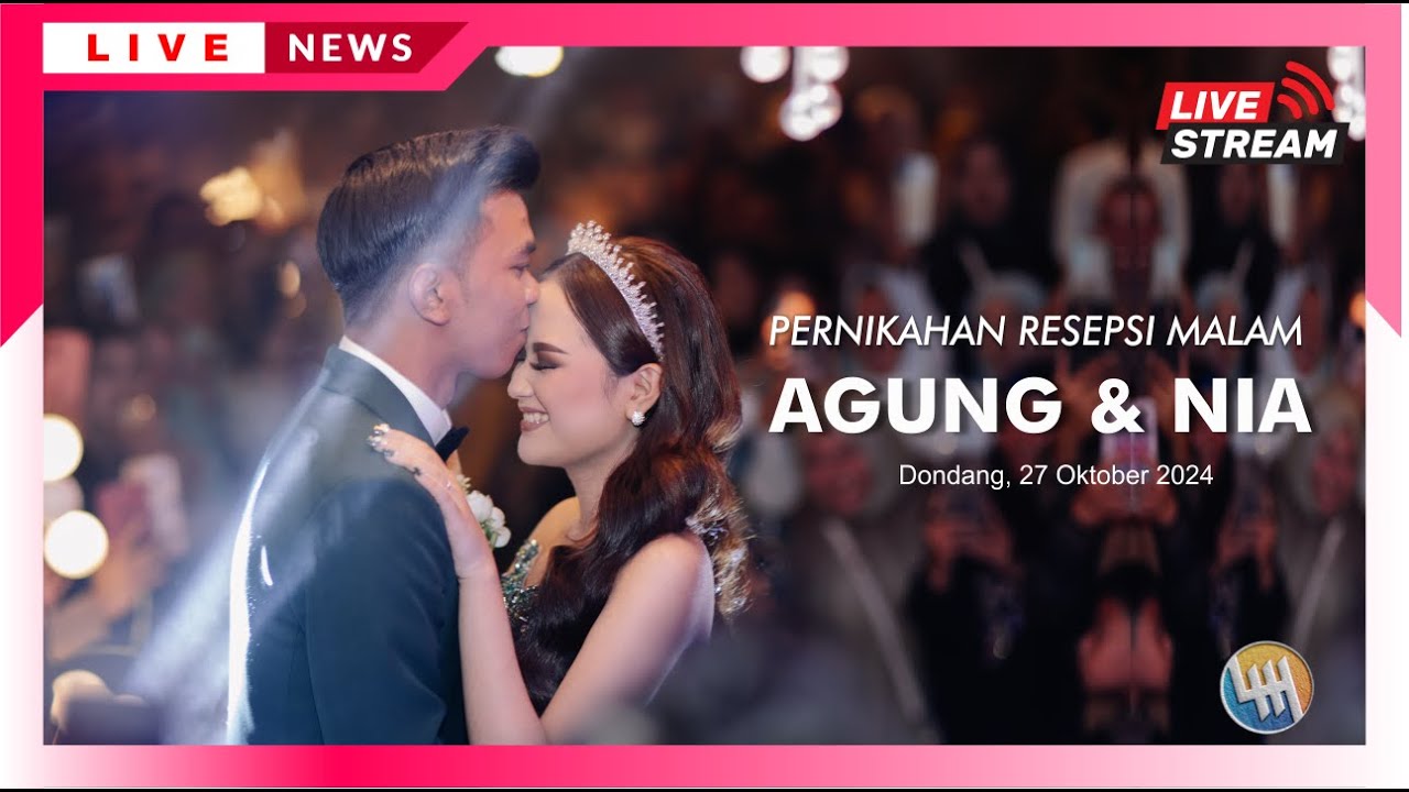 PERNIKAHAN RESEPSI MALAM AGUNG & NIA (DONDANG)