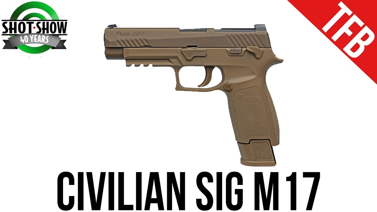 [SHOT 2018] SIG Offering the M17 for Civilian Purchase in 2018