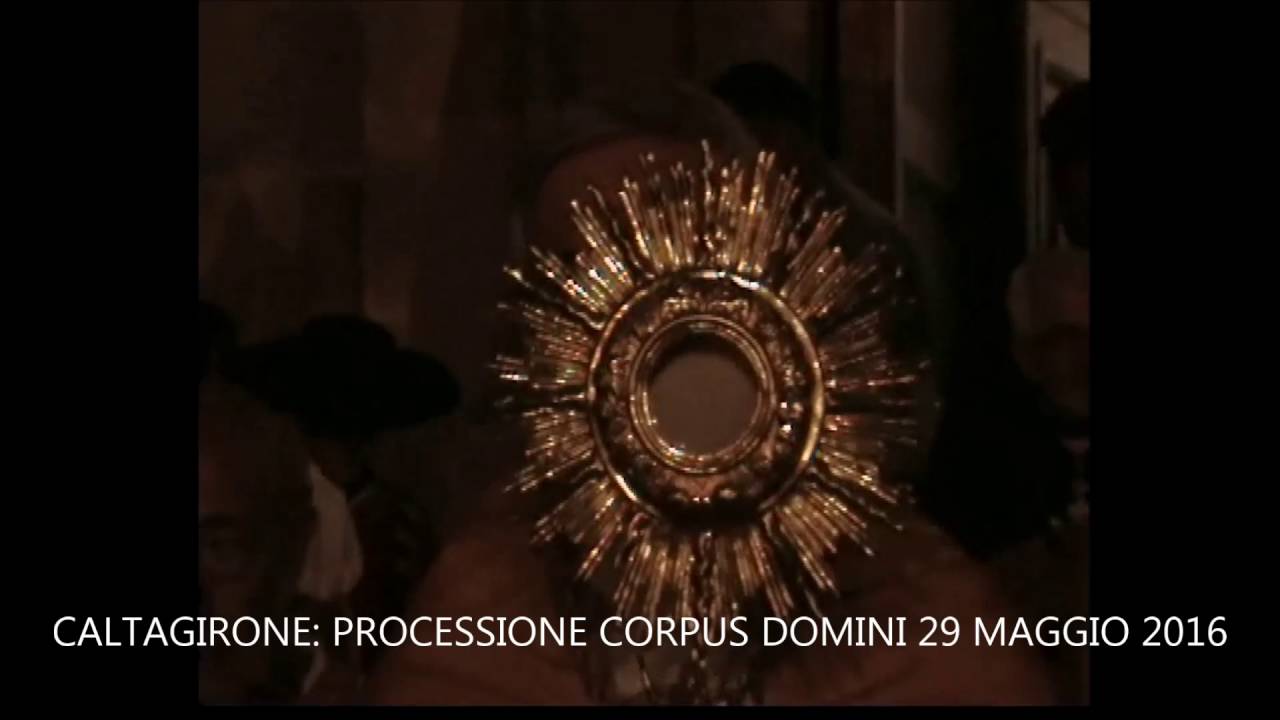 CALTAGIRONE :  PROCESSIONE CORPUS DOMINI 29 MAGGIO 2016