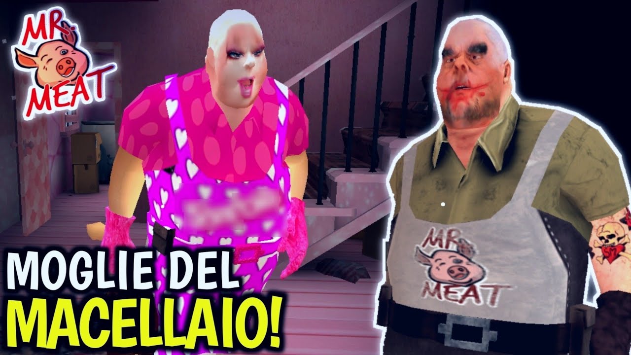 MR MEAT - LA MOGLIE DEL MACELLAIO 😃 MOD [Gameplay ITA]