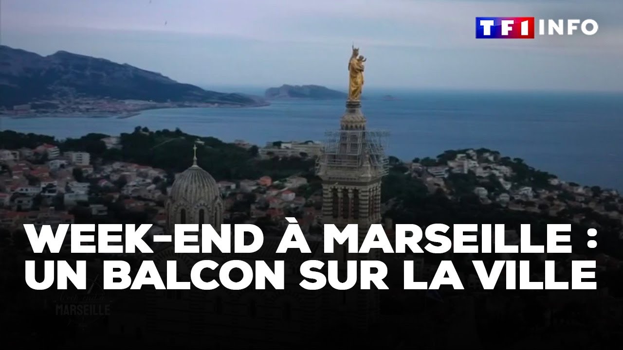 Week-end à Marseille : un balcon sur la ville｜TF1 INFO