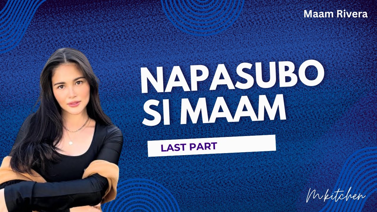Maam Rivera // last part