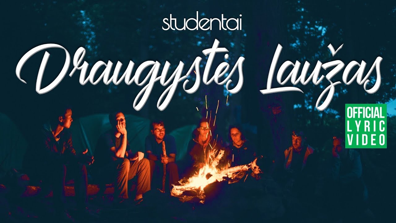 Studentai - Draugystės Laužas (Official Lyric Video). Lietuvi&scaron;kos Dainos Su Žodžiais