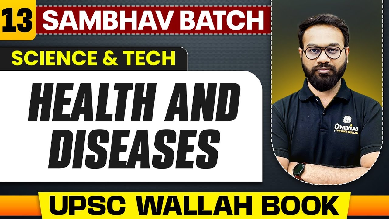 Health and Diseases Full Chapter | Science And Tech - Chapter 13 | UPSC Preparation