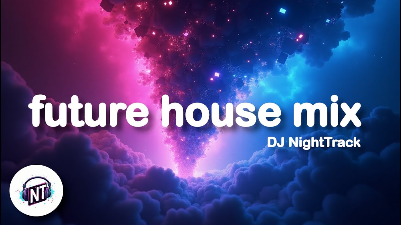 🔊 Future House Drops ⚡ | New Club Mix | DJ NightTrack Official