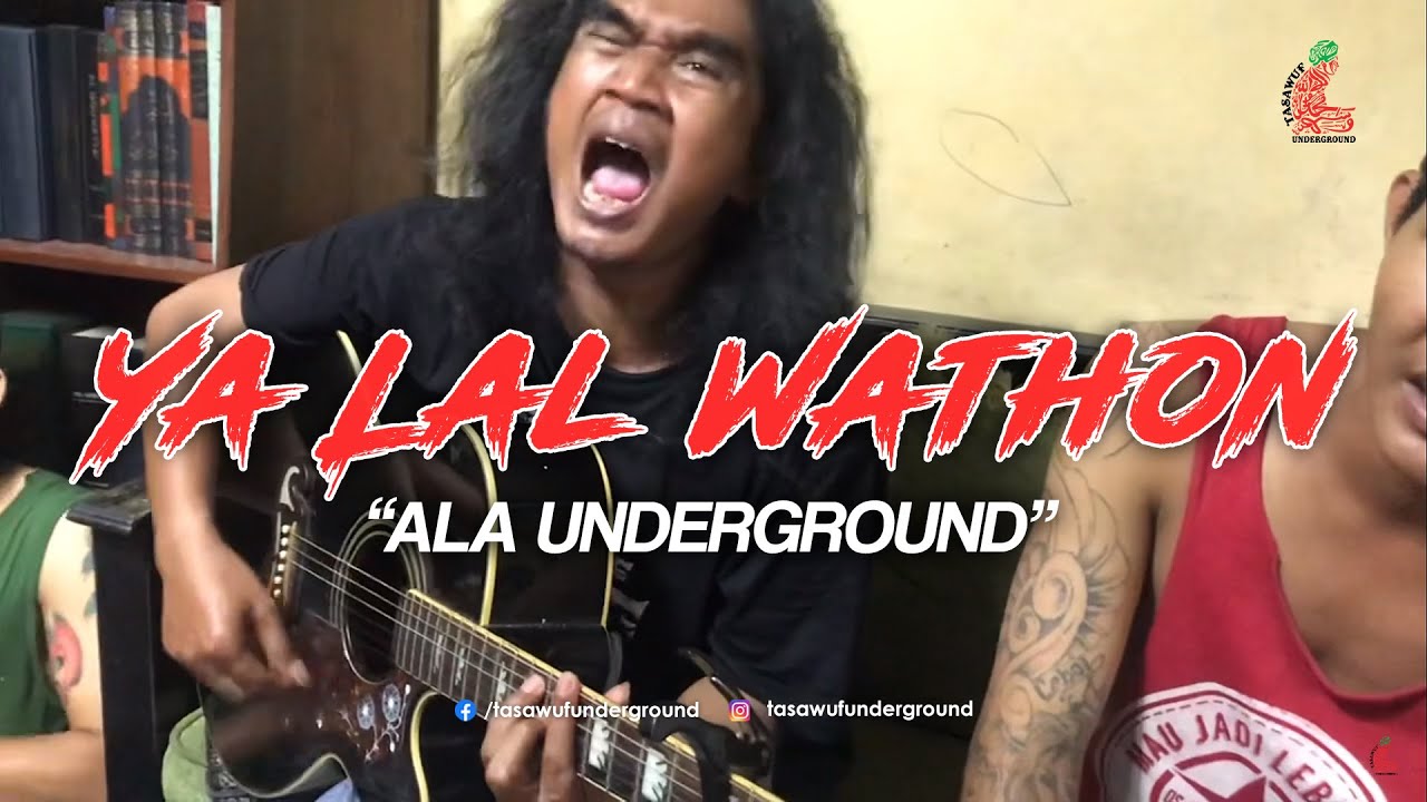 DAHSYAT!! YA LAL WATHON ALA UNDERGROUND