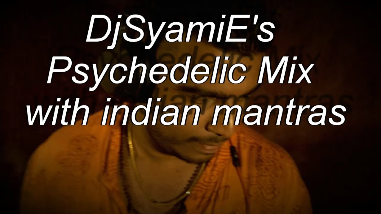The Best Psychedelic Indian spiritual Trance