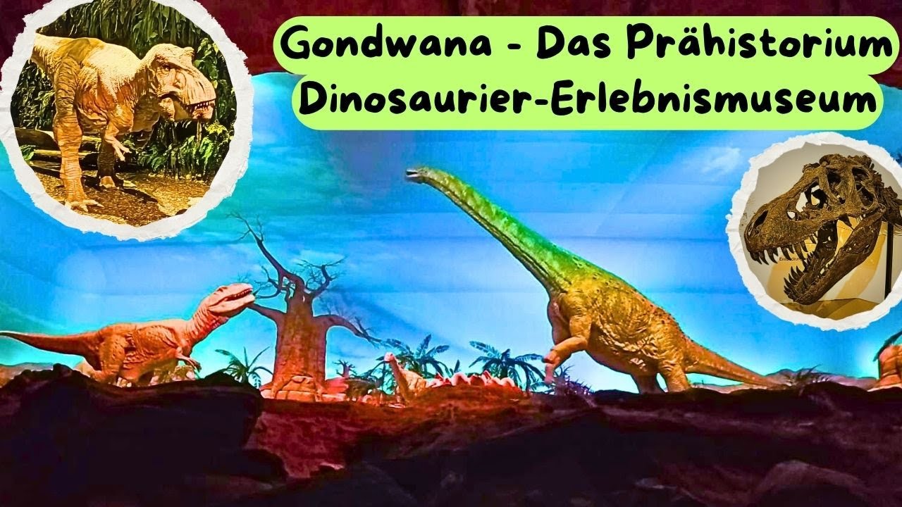 Gondwana - Das Prähistorium 🦕​🌴​🦖​ Dinosaurier im Erlebnismuseum
