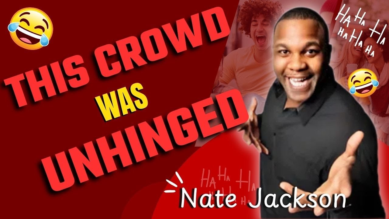 Crowd Work Không Kiểm Duyệt: Tình Yêu, Cà Khịa & Khoảnh Khắc Điên Rồ | Nate Jackson