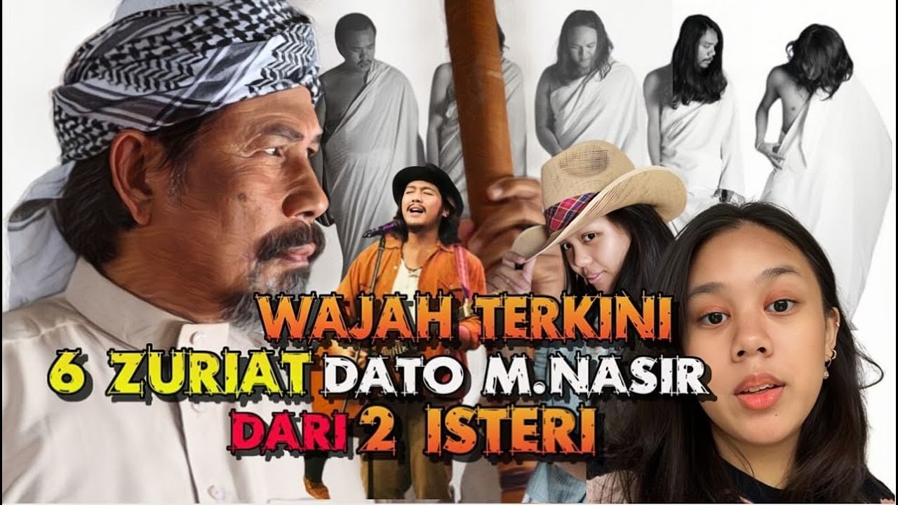 ISTERI PERTAMA TINGGALKAN 5 ANAK! INI WAJAH TERKINI 6 ZURIAT DATO M.NASIR DARI 2 ISTERI