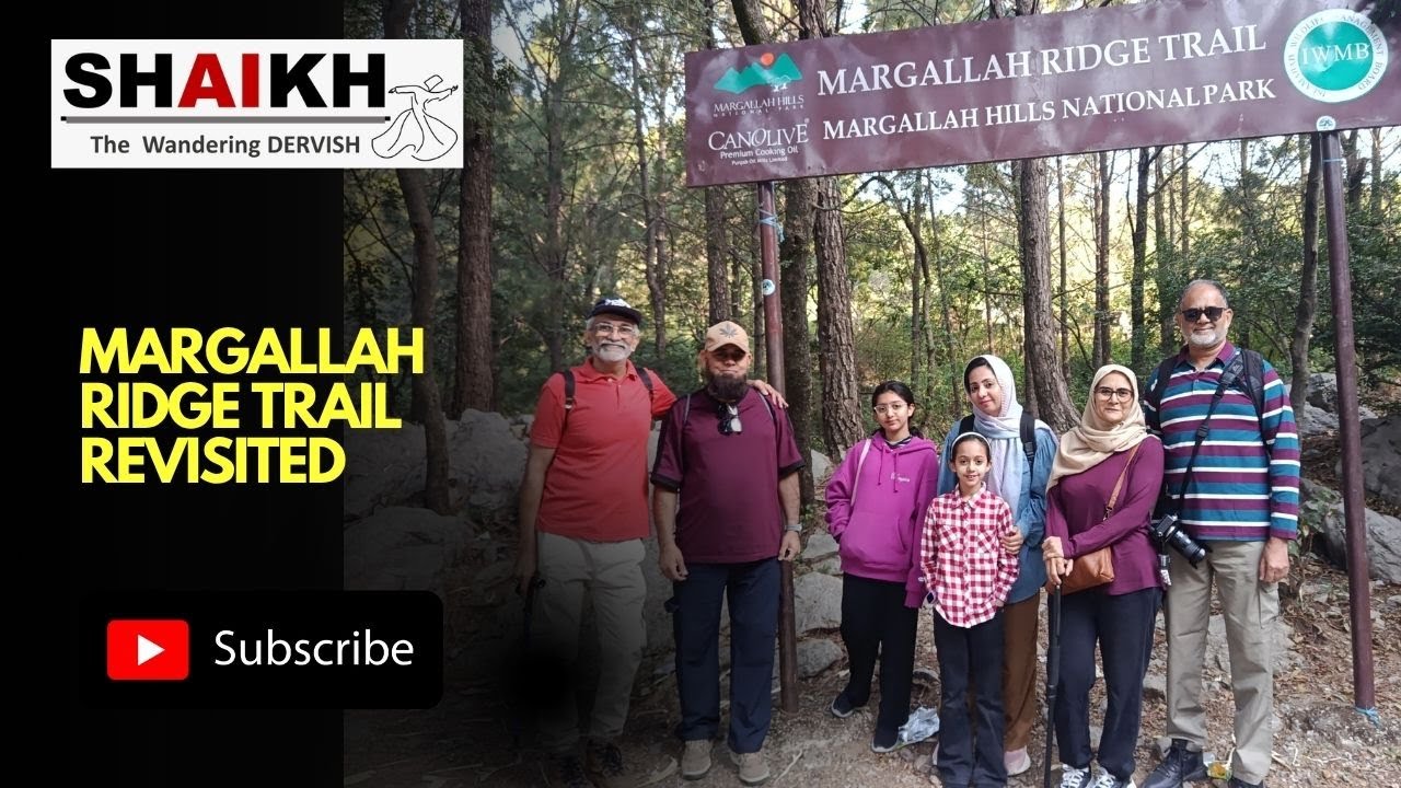 Margallah Ridge Trail Revisited  - The Wandering Dervish