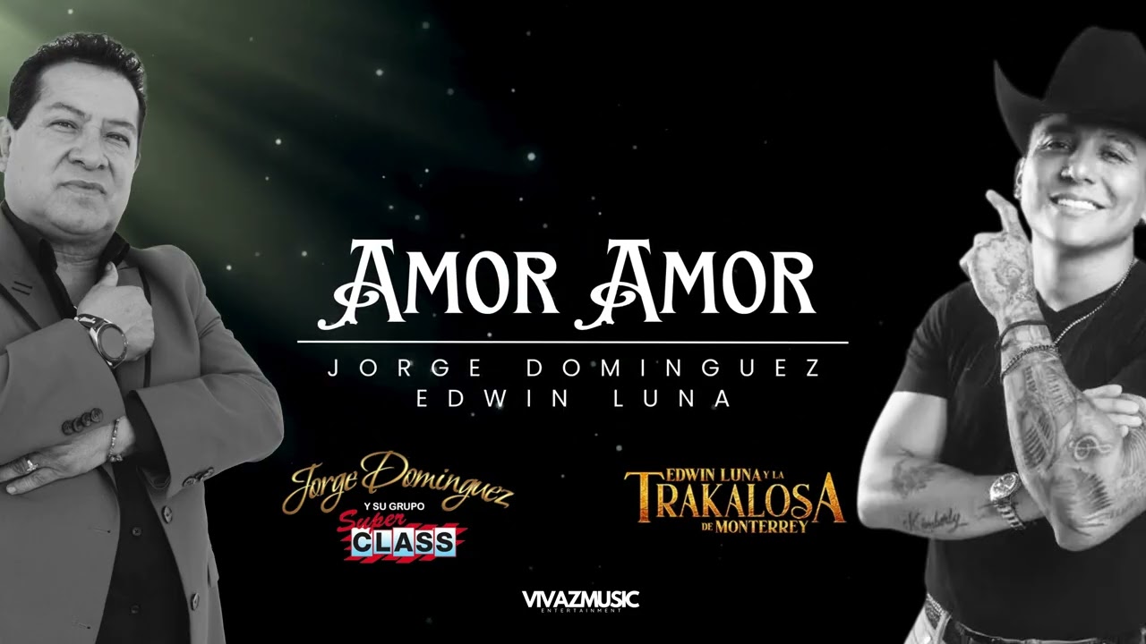 Amor Amor - Jorge Dominguez ft Edwin Luna (Letra)