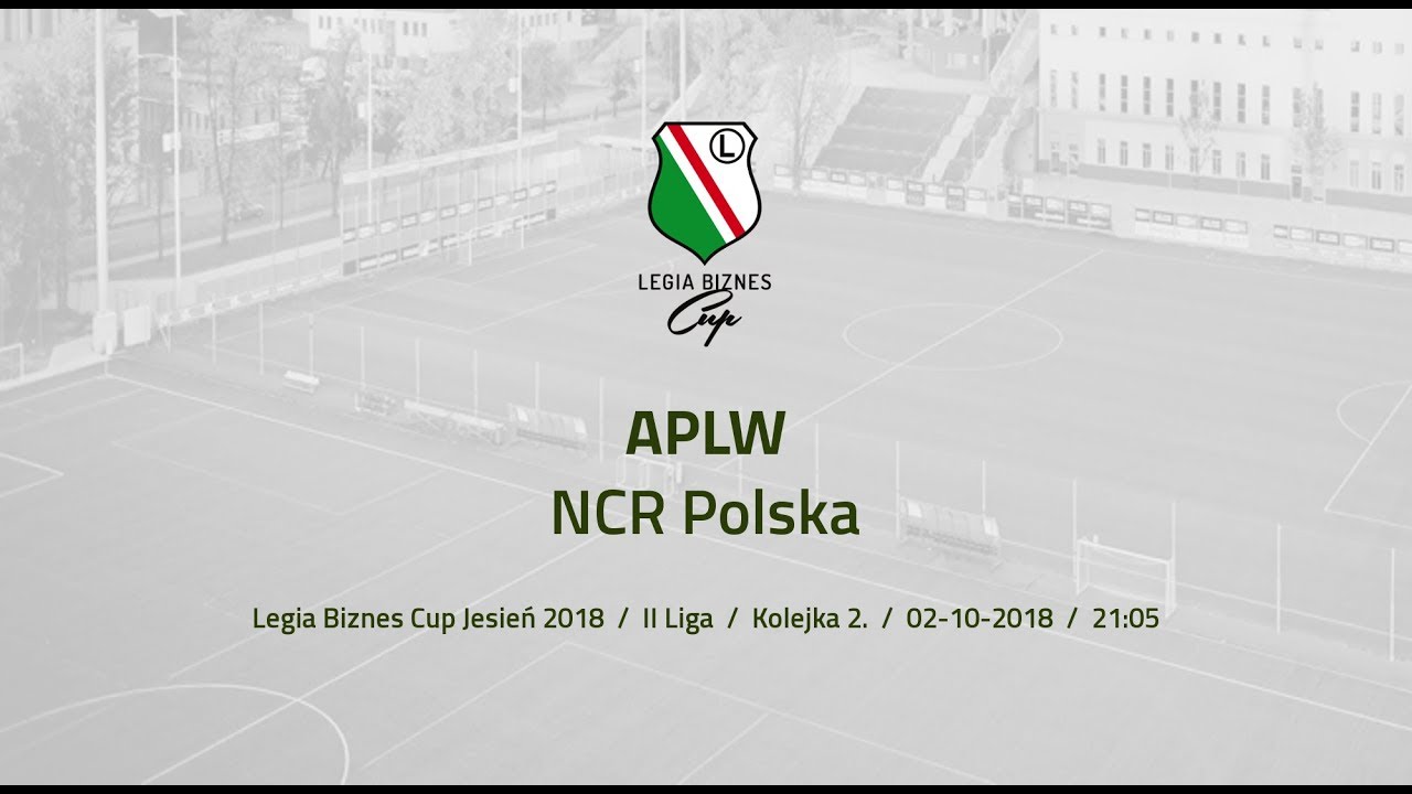 Skr&oacute;t spotkania APLW - NCR Polska ( Legia Biznes Cup Jesień 2018 )