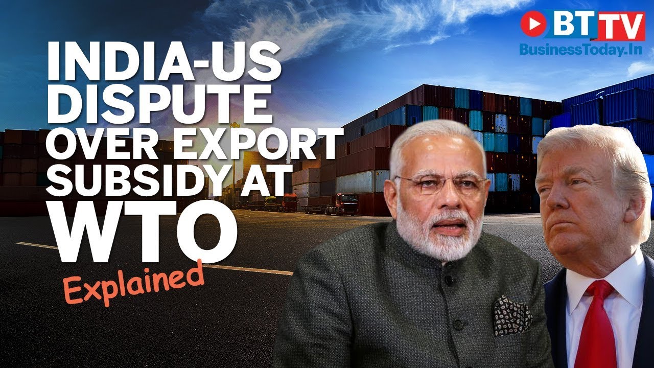 India-US dispute over export subsidy at WTO explained | Business Today