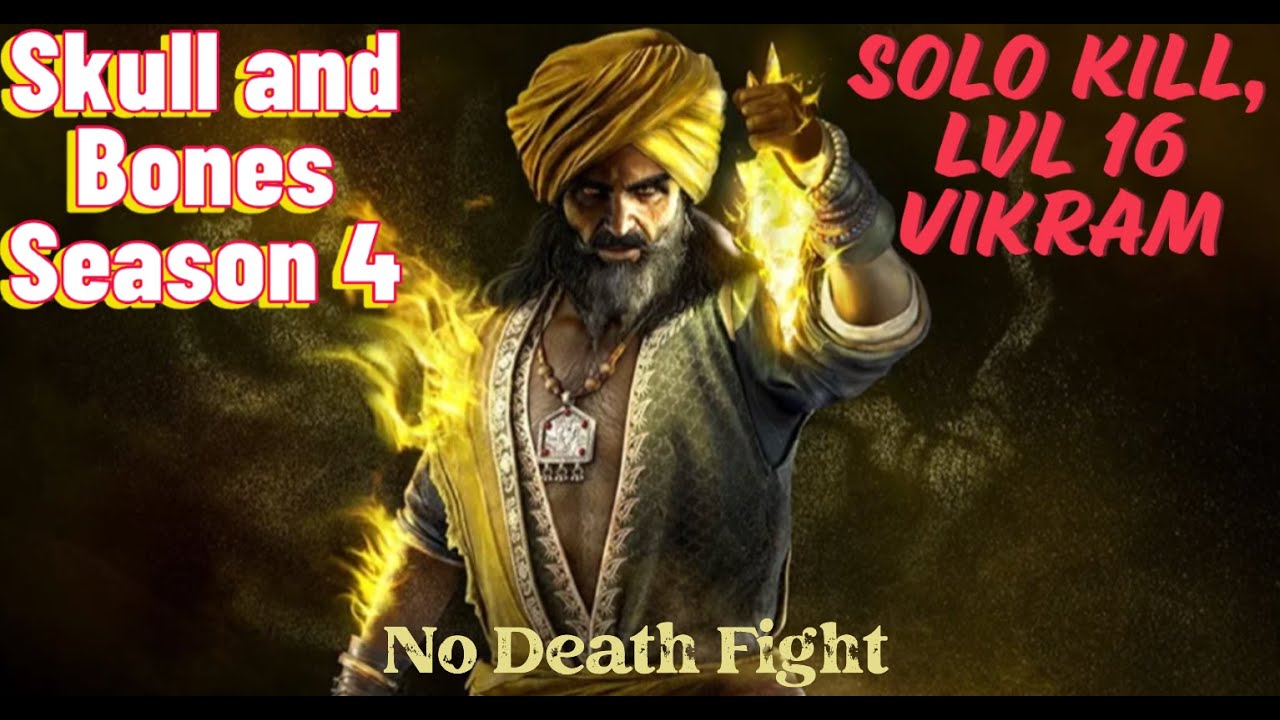 Skull and Bones S4. Solo Kill, LvL 16 Vikram. No Death Fight
