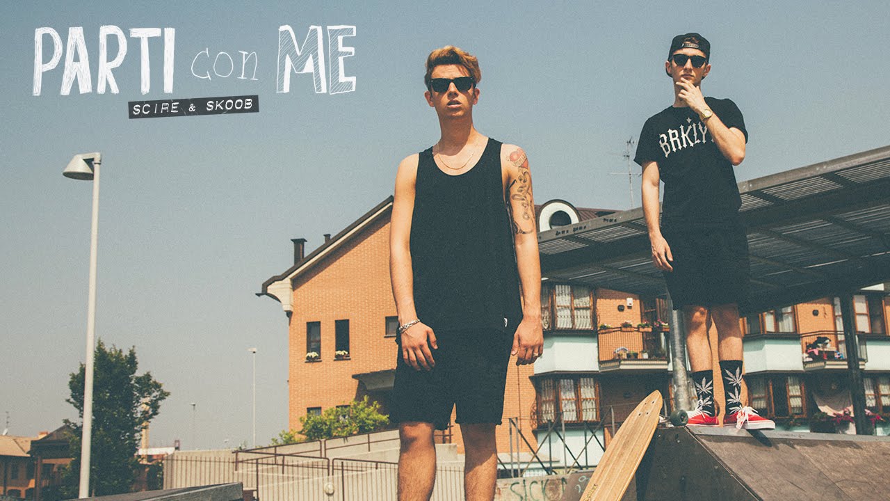 SCIRE & SKOOB - PARTI CON ME (OFFICIAL VIDEO)