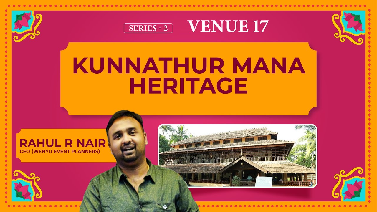 Kunnathur Mana Heritage | Destination Wedding | Wenyu Event Planners