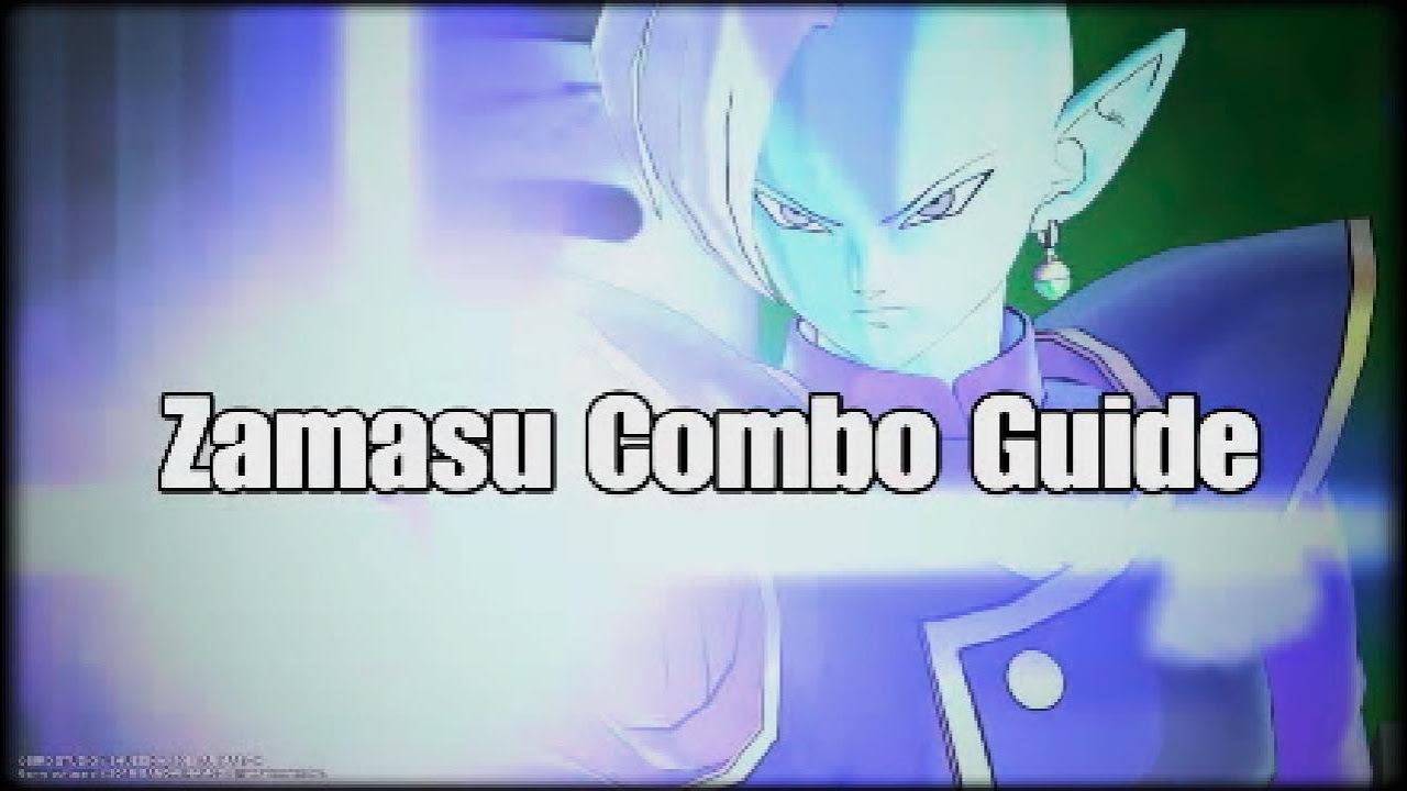 DBX2: Zamasu In-depth Combo Guide