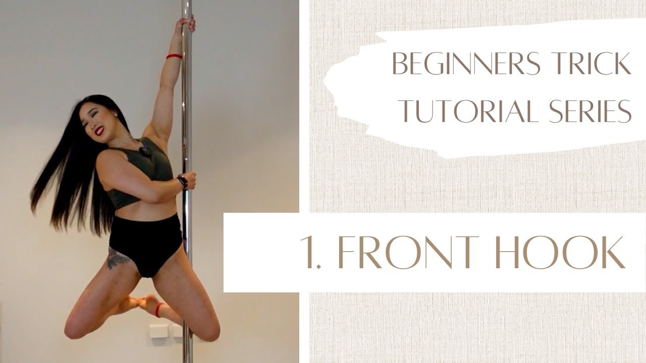 1. How to Front Hook - Beginner Pole Dancing Trick Tutorial Series